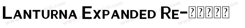 Lanturna Expanded Re字体转换